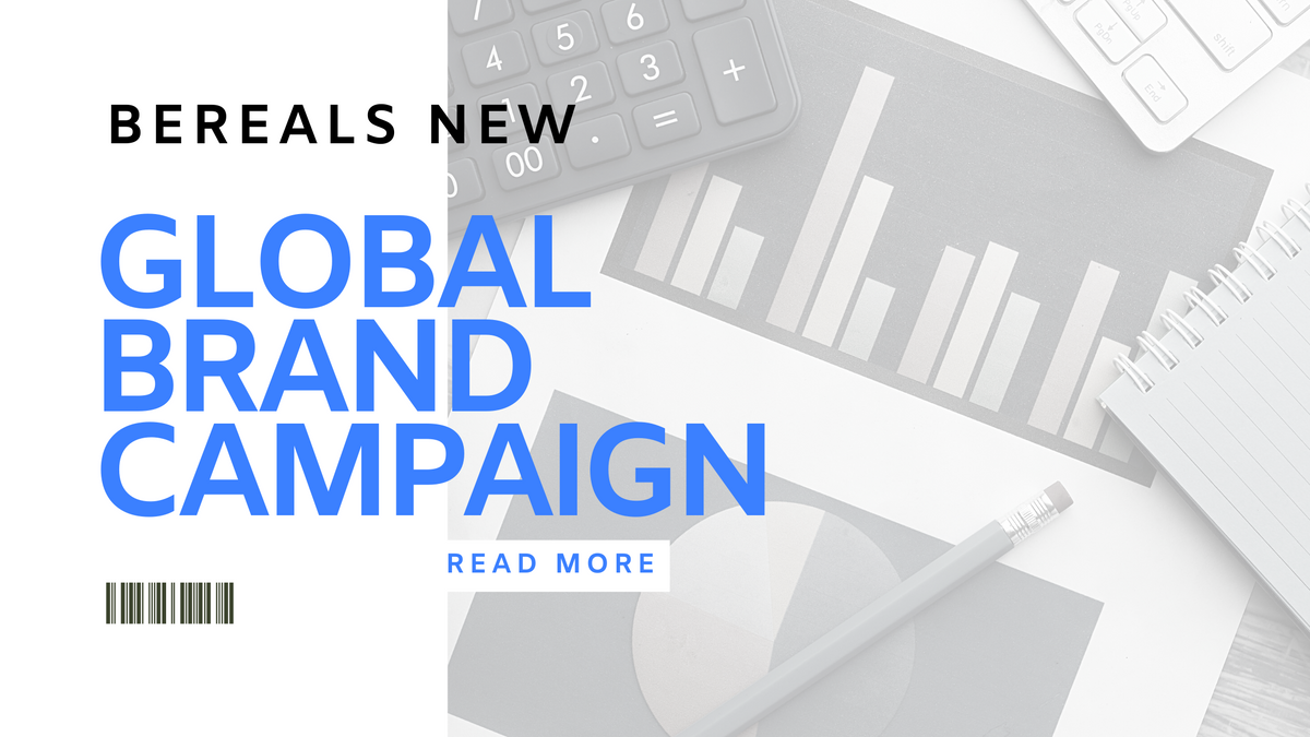 BeReal's New Global Brand Campaign: A Game-Changer?