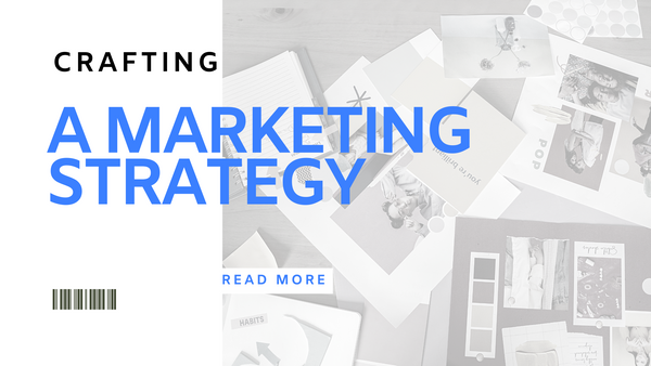 Crafting a Marketing Strategy for Early-Stage Startups